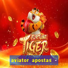 aviator apostas - jogo online