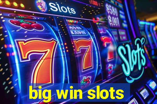 big win slots