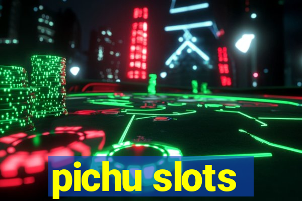 pichu slots