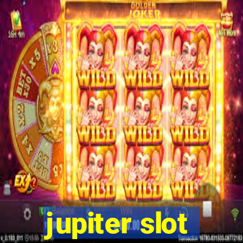 jupiter slot