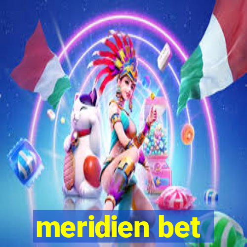 meridien bet