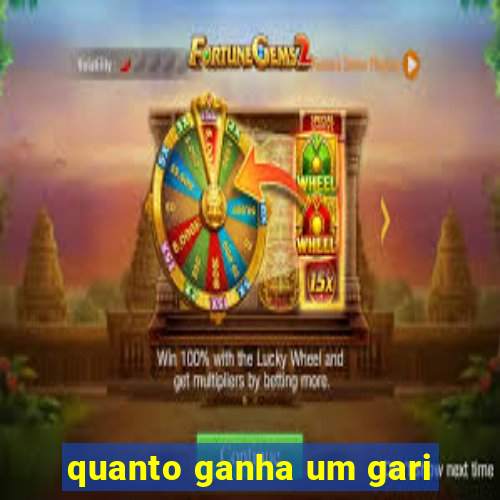 quanto ganha um gari