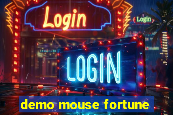 demo mouse fortune