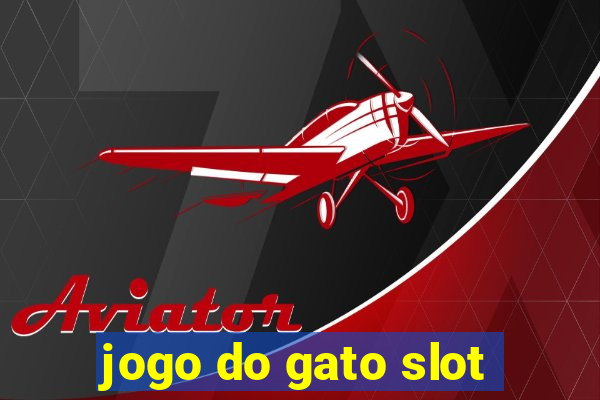 jogo do gato slot