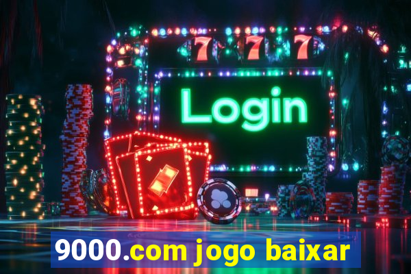 9000.com jogo baixar