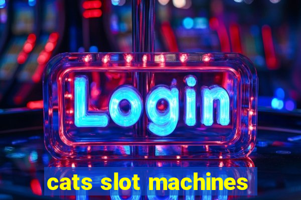 cats slot machines