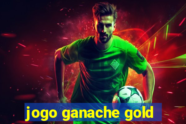 jogo ganache gold