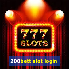 200bett slot login