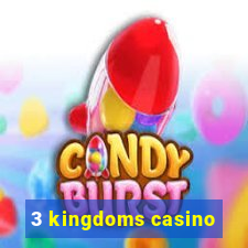 3 kingdoms casino