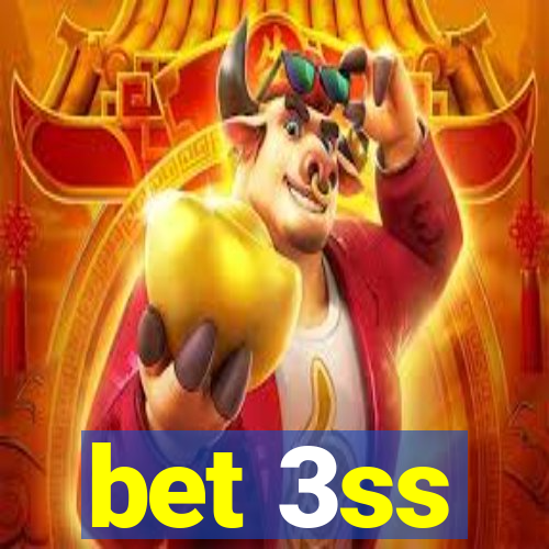 bet 3ss