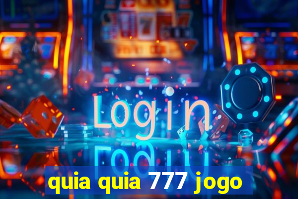 quia quia 777 jogo