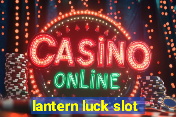 lantern luck slot