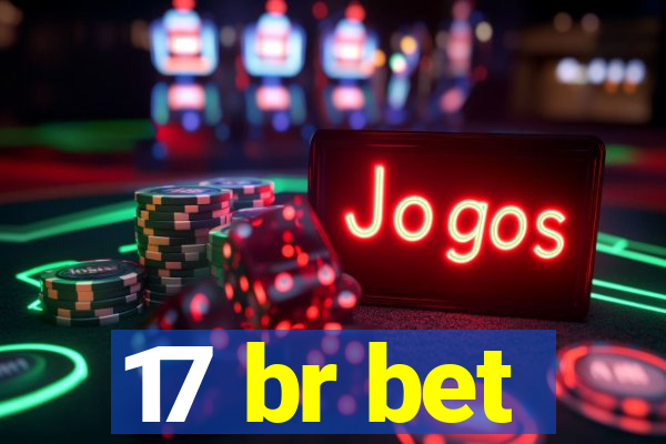 17 br bet