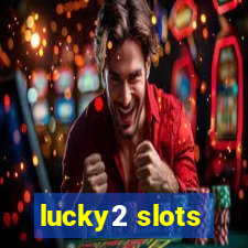 lucky2 slots