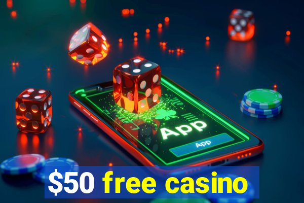 $50 free casino