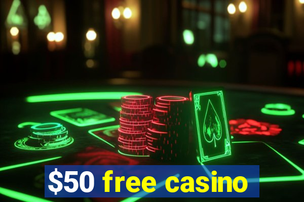 $50 free casino