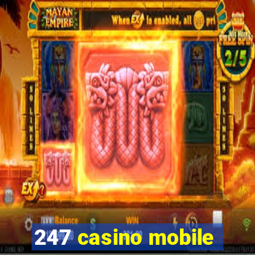 247 casino mobile