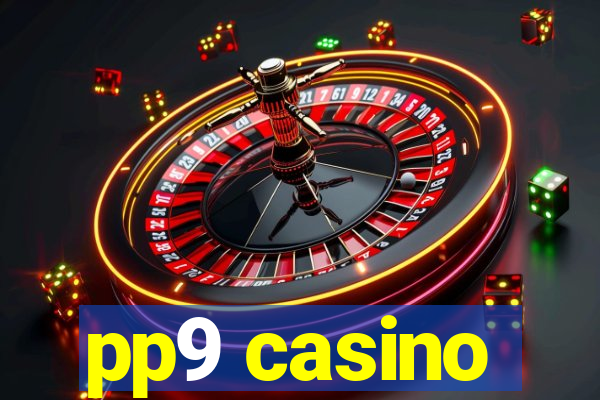 pp9 casino