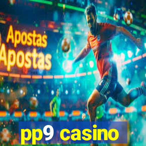 pp9 casino