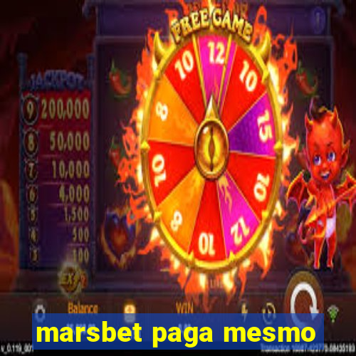 marsbet paga mesmo