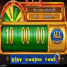 play casino real money no deposit