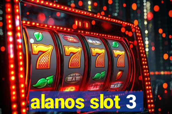 alanos slot 3