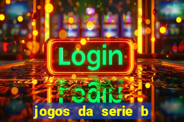 jogos da serie b ao vivo