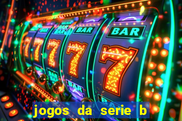 jogos da serie b ao vivo