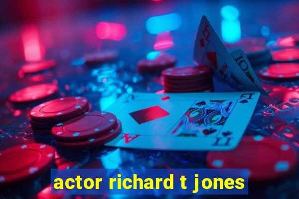 actor richard t jones