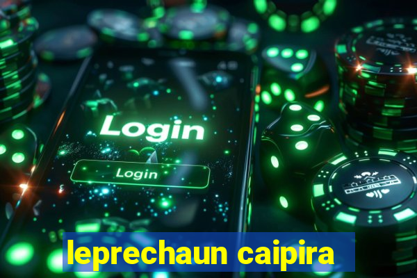 leprechaun caipira