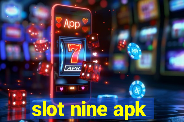 slot nine apk