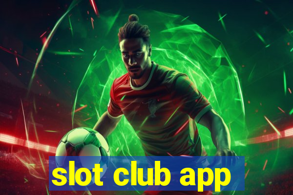 slot club app