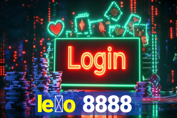 le茫o 8888