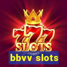 bbvv slots