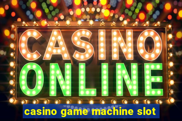 casino game machine slot