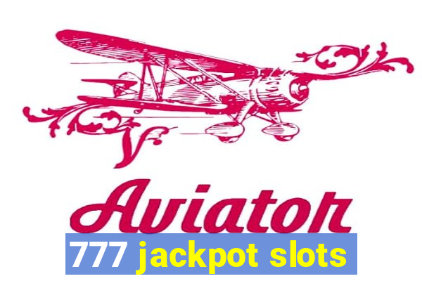 777 jackpot slots