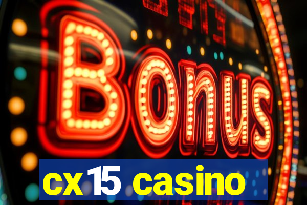 cx15 casino