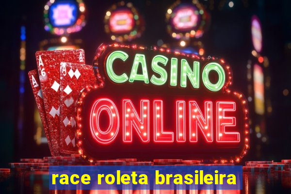 race roleta brasileira