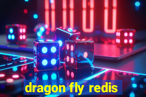 dragon fly redis