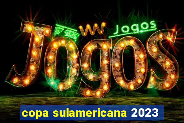 copa sulamericana 2023