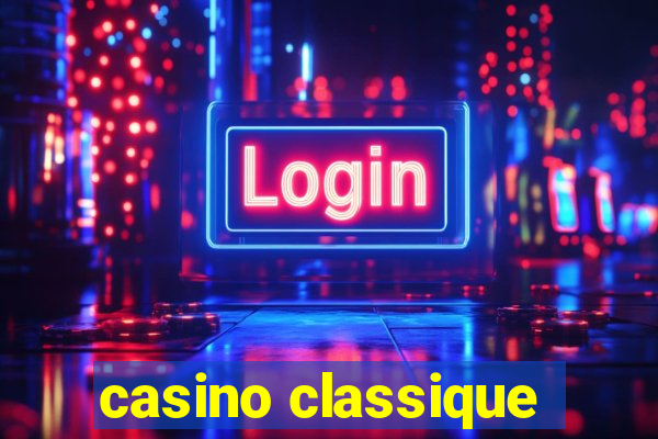 casino classique