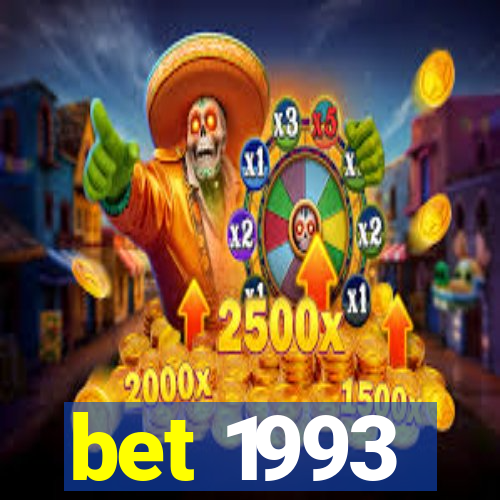 bet 1993