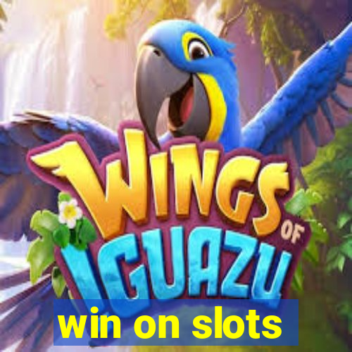 win on slots