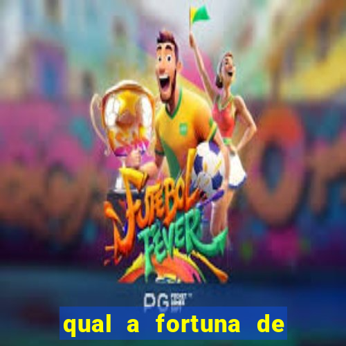 qual a fortuna de mara maravilha