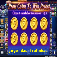 jogo das frutinhas que ganha dinheiro