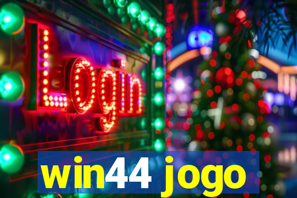 win44 jogo