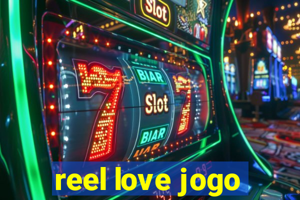 reel love jogo