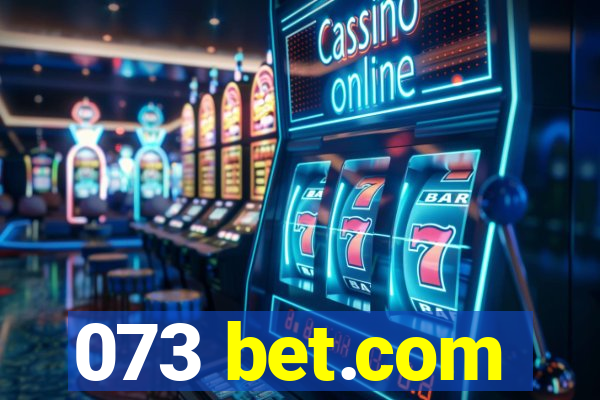 073 bet.com