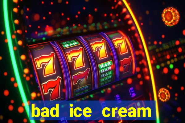 bad ice cream click jogos