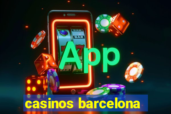 casinos barcelona